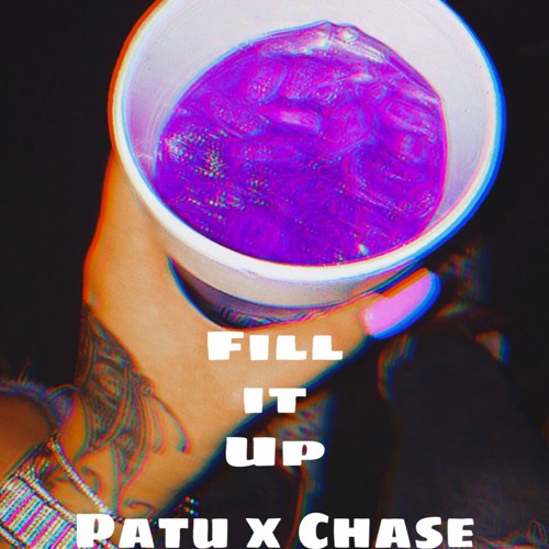 Fill it Up ft. Chase