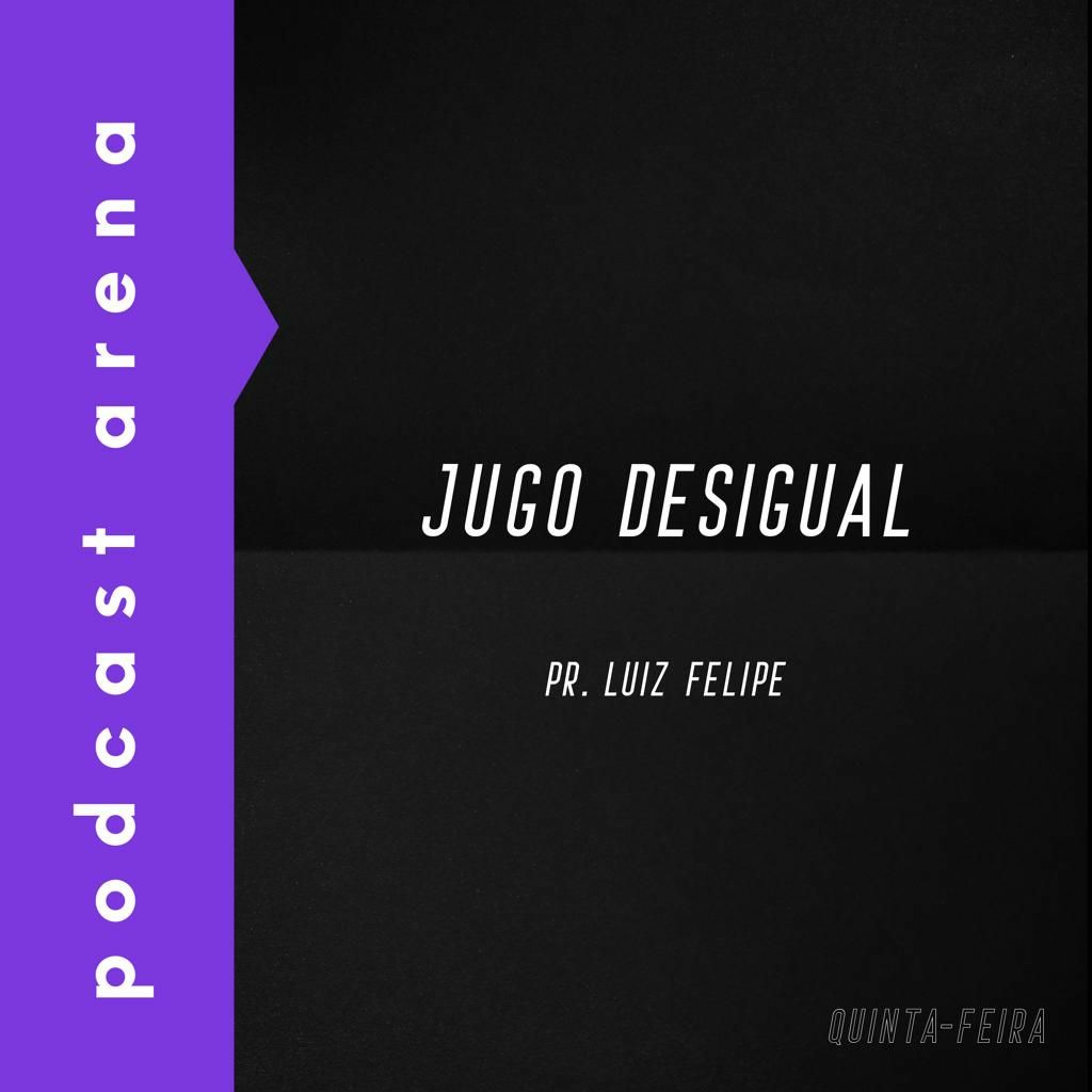 Jugo Desigual - Pr. Luiz Felipe episode artwork