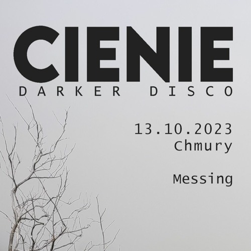 Messing @ CIENIE darker disco 13.10.23 Chmury WWA