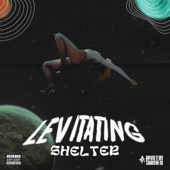Levitating Shelter (Dua Lipa X Porter Robinson & Madeon)