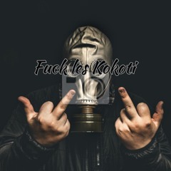 Fuck les Kokoti(SMC saah)