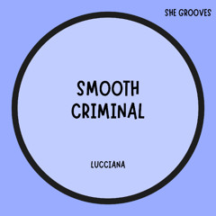 Smooth Criminal- Lucciana ( FREE DOWNLOAD)