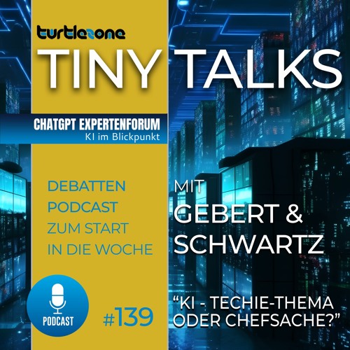 Turtlezone Tiny Talks - KI - Techie-Thema oder Chefsache?