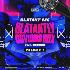 Blatantly Obvious Vol.1 Feat.Skorch