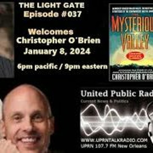 The Light Gate - Christopher O’Brien - High Strangeness In San Luis Valley