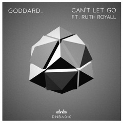 Goddard - Can't Let Go (ft. Ruth Royall)