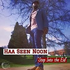 Haa Seen Noon - Step Into The Eid