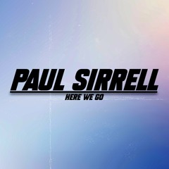 Paul Sirrell - Here We Go