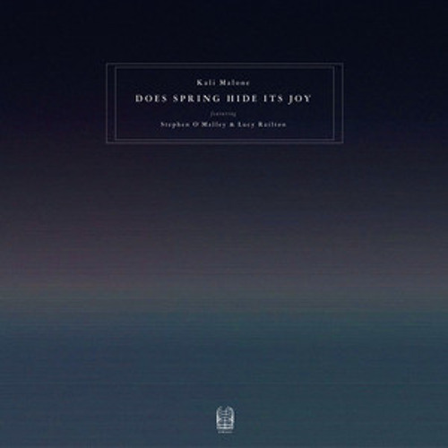 Kali Malone – Does Spring Hide Its Joy