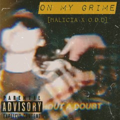 On My Grime (Feat. O.D.D.)