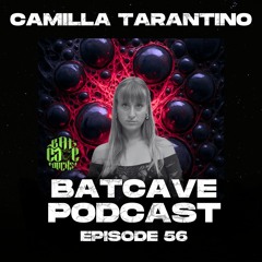 BatCave Podcast 056 by Camilla Tarantino