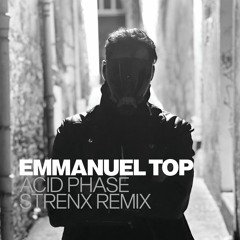 PREMIERE : Emmanuel Top - Acid Phase (Strenx Rework)