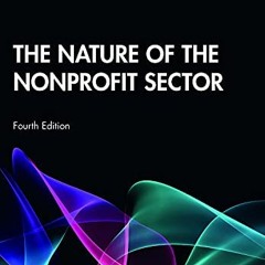 View PDF The Nature of the Nonprofit Sector by  J Steven Ott &  Lisa Dicke