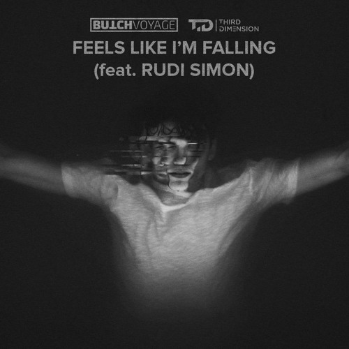 ButchVoyage & Third Dimension feat. Rudi Simon - Feels Like Im Falling