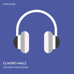 Claudio Malz - The Body Snatchers ( Original Mix )