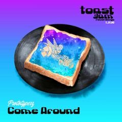 Prototyperz - Come Around ***OUT NOW ON BANDCAMP!!!***