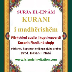006 SURJA EL-EN‘ÂM - KURANI i madhërishëm - Përkthimi audio i kuptimeve të Kuranit Fisnik në shqip