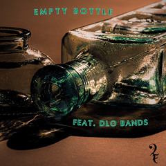Empty Bottle ft. Dlo Bands