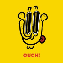 OUCH!