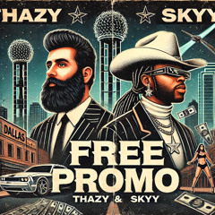 FREE PROMO ft SKYY & THAZY