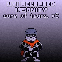[Undertale: Relapsed Insanity] core of tears. v2 (suicidemouse.avi's 15th Birthday)