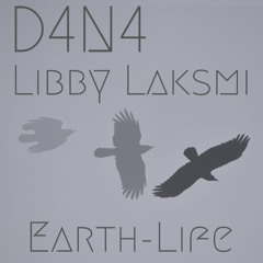 Earth - Life (Libby Laksmi & d4n4)
