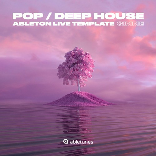 Pop / Deep House Ableton Template "Gimme"