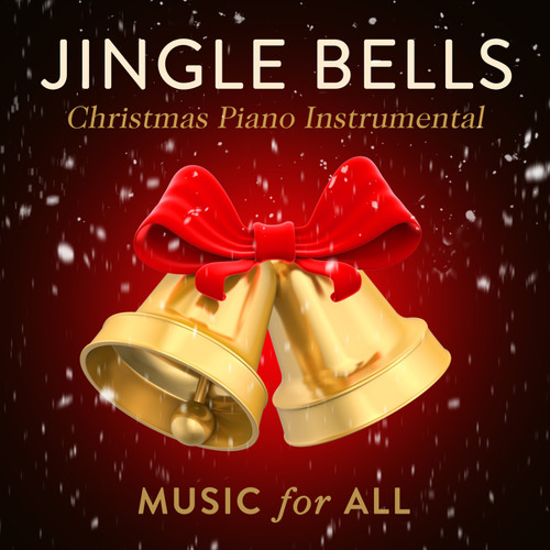 Stream Jingle Bells (Christmas Piano Instrumental) by Music For All