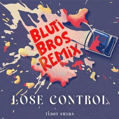 Lose Control (feat. Teddy Swims)