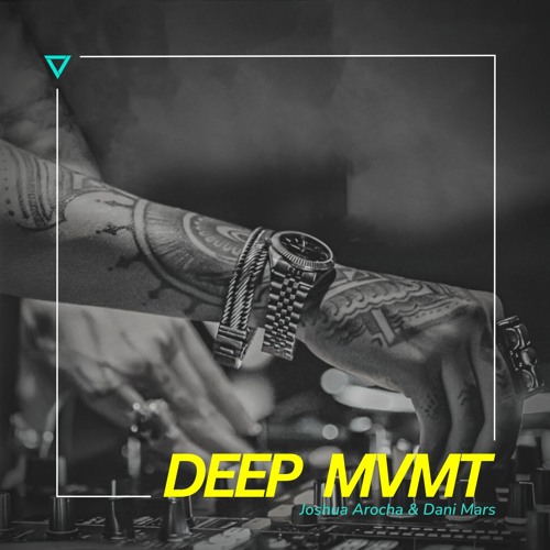 DEEP MVMT Podcast 310 - Joshua Arocha & Dani Mars