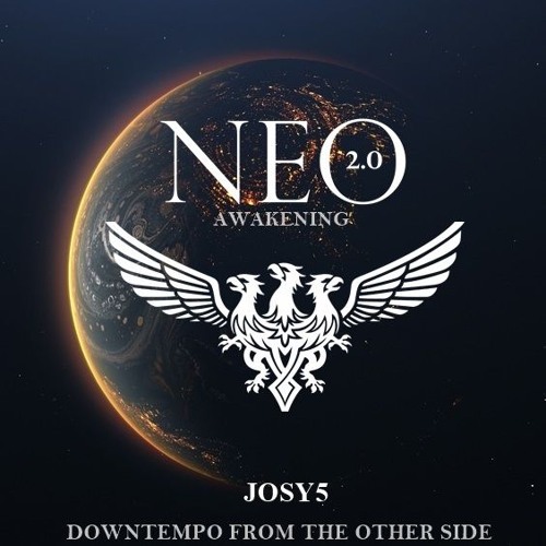 𝐍𝐄𝐎 𝟐.𝟎 - AWAKENING by JOSY5