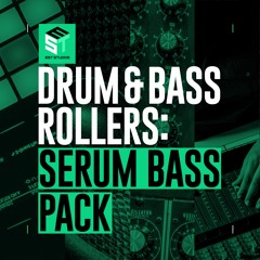Drum & Bass Rollers: Serum Bass Pack [EST009]