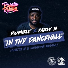 Rumble X Parly B - In The Dancehall (Chatta B & Liondub Remix) [OUT NOW]
