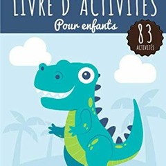 Télécharger le PDF Dinosaures Livre d'activités pour enfants: Age 4 - 8 Ans Filles & Garçons | C
