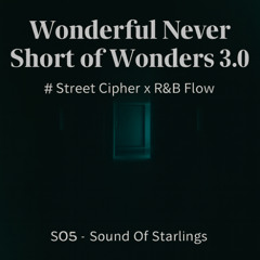 Wonderful Never Short of Wonders  #Street Cipher x R&B Flow