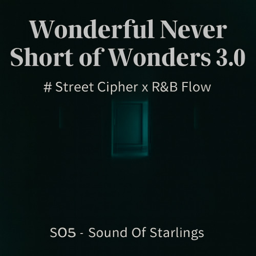 Wonderful Never Short of Wonders  #Street Cipher x R&B Flow