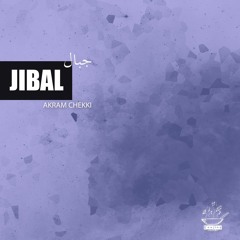 Akram Chekki - Jibal (جبال)