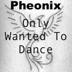 Only Wanted To Dance