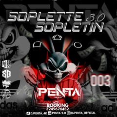 SOPLETTE SOPLETIN 003 |LIVE SESSION | PENTA | 2K24