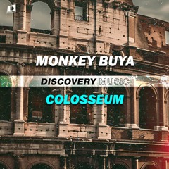 Monkey Buya - Colosseum (Out Now) [Discovery Music]
