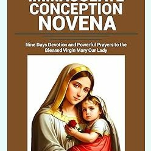 Stream ( Immaculate Conception Novena Nine Days Devotion and Powerful