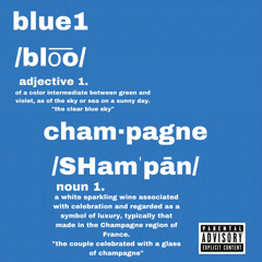Blue Champange (ft. Bitch Boy)