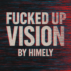 Adrenaline Drift - Fucked Up Vision By Himely