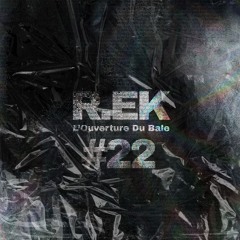 R.EK - L'Ouverture Du Bale #22 (live @Hive 06122025)