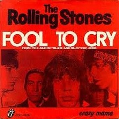 Fool To Cry - A Cover of The Stones classic
