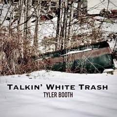 Talkin' White Trash