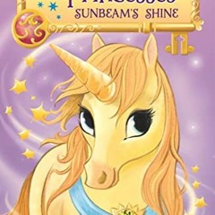 [VIEW] [PDF EBOOK EPUB KINDLE] Unicorn Princesses 1: Sunbeam's Shine by  Emily Bliss &  Sydney Hanso