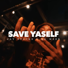 JAY STACKS X QG MEER - Save Yaself