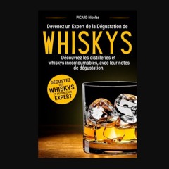 [PDF] 📖 Devenez Un Expert De La Dégustation De Whisky: Découvrez les distilleries et whiskys incon
