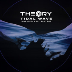 Dj Theory x MashBit x Lexi Scatena - Tidal Wave (Breakbeat)